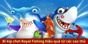 Cách Chơi Bắn Cá Royal Fishing Tại Xin88 Để Thắng Lớn Nhanh Chóng